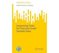 Improving Tests for Discrete Small Sample Data (SpringerBriefs in Statistics)