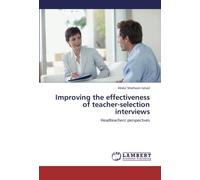 Improving the effectiveness of teacher-selection interviews: Headteachers' perspectives