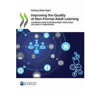 Improving the quality of non-formal adult learning : learning from European best practices on quality assurance