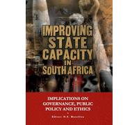 Improving the State Capacity in South Africa: Implications for Governance, Public Policy, and Ethics