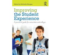 Improving the Student Experience: A practical guide for universities and colleges