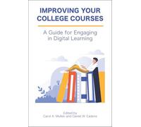 Improving Your College Courses: A Guide for Engaging in Digital Learning