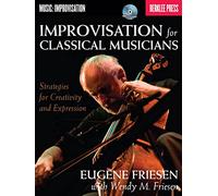 Improvisation for Classical Musicians: Strategies for Creativity & Expression (Improvisation/Classical Bk/CD)
