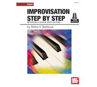 Improvisation Step by Step: Improvising Classical Music on Piano