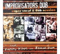 Improvisators Dub - Super Vocal & Dub Session
