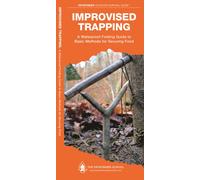Improvised Trapping : A Waterproof Pocket Guide to Basic Methods for Securing Food