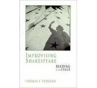 Improvising Shakespeare: Reading for The Stage