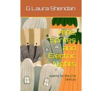Imps, Sprites and Electric Nights: poems for the 21st century
