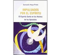 Impulsados por el espíritu : el Espíritu Santo en los Hechos de los Apóstoles