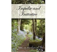 Impulse & Initiative: A Pride & Prejudice Variation