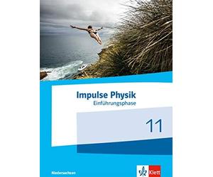 Impulse Physik 11. Ausgabe Niedersachsen: Schulbuch mit Software auf (Hardback)