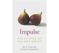 Impulse: The Science of Sex and Desire