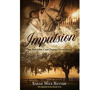 Impulsion: An Equestrian Romantic Suspense Series (The Impelled Series)