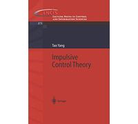 Impulsive Control Theory: 272 (Lecture Notes in Control and Information Sciences, 272)