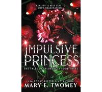 Impulsive Princess: 3 (The Tales of Eflorencia)