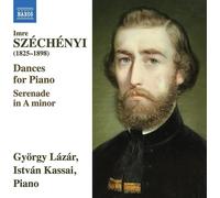 Gyorgy Lazar; Istvan Kassai - Imre Szechenyi: Dances for Piano; Serenade in A minor