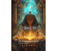 IMSETY: El Guardián Humano de la Memoria Eterna (EGIPTO)