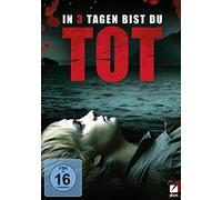 In 3 Tagen bist du tot