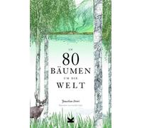 In 80 Baumen um die Welt: Paperback Ausgabe, Drori, Clerc, Korn, Eschenhagen.