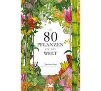 In 80 Pflanzen um die Welt: Paperback-Ausgabe