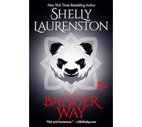 In a Badger Way: A Honey Badger Shifter Romance: 2 (The Honey Badger Chronicles)