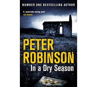 In A Dry Season: The 10th novel in the number one bestselling Inspector Alan Banks crime series (The Inspector Banks series)