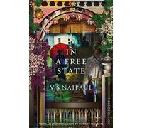 In a Free State: 100 (Picador Classic, 100)