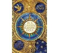 In A Garden Burning Gold