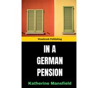 In a German Pension: Exploring the human condition in a world of conventions and expectations (Annotated)