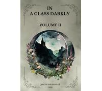 IN A GLASS DARKLY VOL. II BY Joseph Sheridan Le Fanu