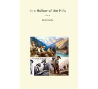 In a Hollow of the Hills (Classic Books)