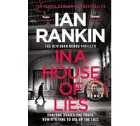IN A HOUSE OF LIES by Ian Rankin murder mystery An Inspector Rebus Crime Thriller (Edinburgh Mystery Series Book 19) 9781409176909 paperback detective