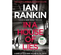 In a House of Lies: The Brand New Rebus Thriller - the No.1 Bestseller (Inspector Rebus series, 22)