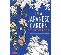 In a Japanese Garden Coloring Book: With Reflections from Lafcadio Hearn's 'In a Japanese Garden'