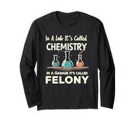 In A Lab It's Called Chemistry Science Funny Sarcastic Pun Long Sleeve T-Shirt