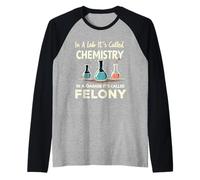 In A Lab It's Called Chemistry Science Funny Sarcastic Pun Raglan Baseball Tee