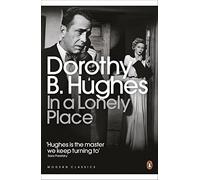 In a Lonely Place: (Penguin Modern Classics)