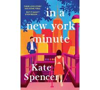 In A New York Minute: The laugh out loud romantic comedy and must read debut by