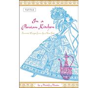 In a Persian Kitchen: Favourite Recipes from the Near East