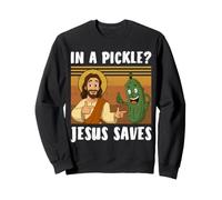 In A Pickle Jesus Saves Sweatshirt