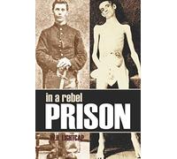 In a Rebel Prison (Expanded, Annotated)