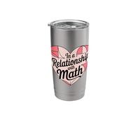 in a Relationship with Math Heart with Text About Math Stainless Steel Insulated Tumbler