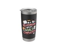 in A Relationship with My Goals It's Complicated |- Stainless Steel Insulated Tumbler