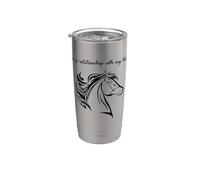 in a Relationship with My Horse Stainless Steel Insulated Tumbler