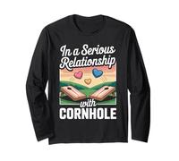 in A Serious Relationship with Cornhole Fun Long Sleeve T-Shirt