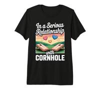 in A Serious Relationship with Cornhole Fun Premium T-Shirt