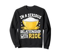 In A Serious Relationship With Rice Asian Food Rice Bowl Sweatshirt