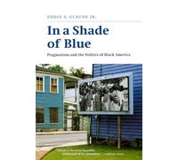 In a Shade of Blue: Pragmatism and the Politics of Black America