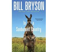 In a Sunburned Country by Bryson, Bill (2001) Paperback