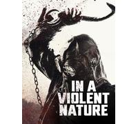 In a Violent Nature